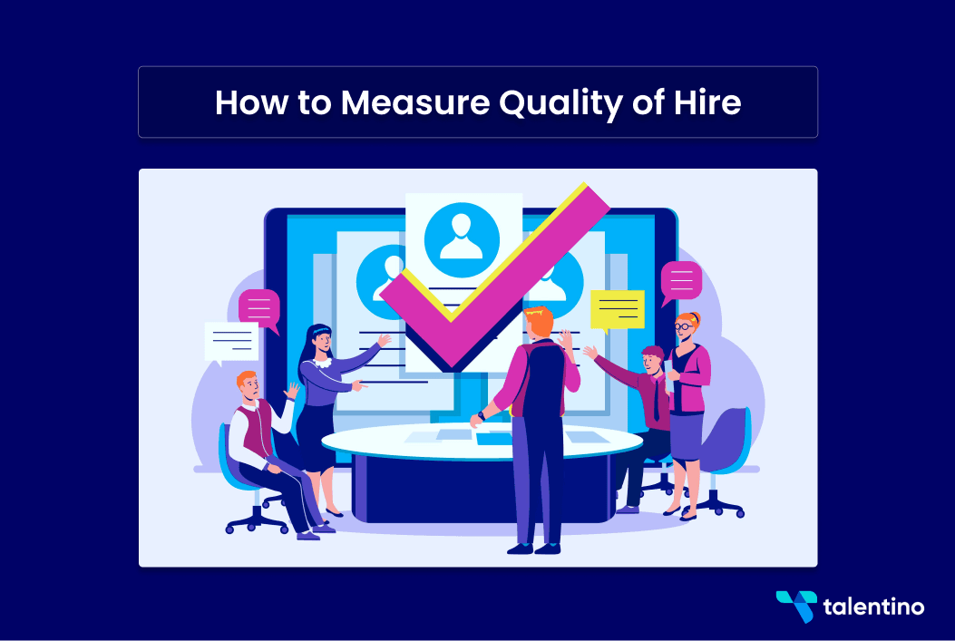 8 Ways to Measure Quality of Hire (QOH)