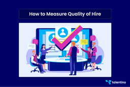 8 Ways to Measure Quality of Hire (QOH)